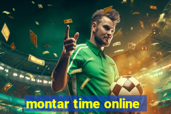 montar time online